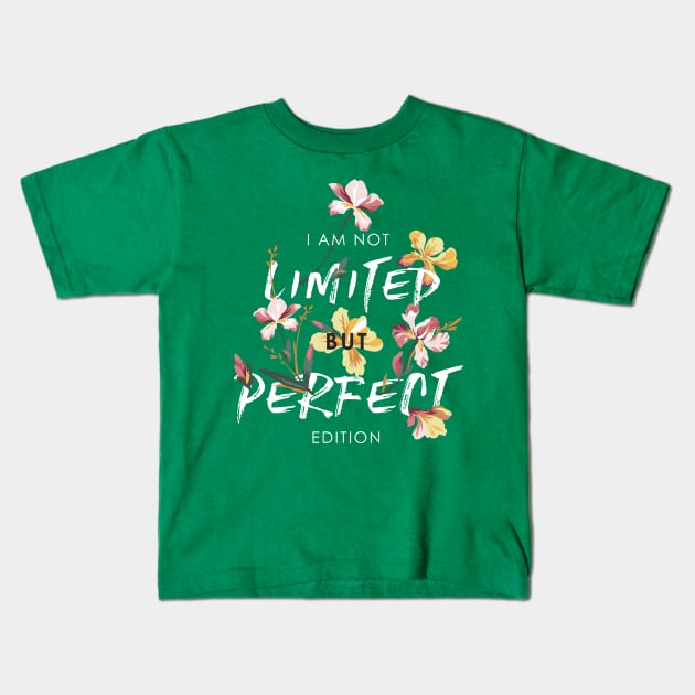 I m not limited but perfect edition Kids T-Shirt by Mako Design 